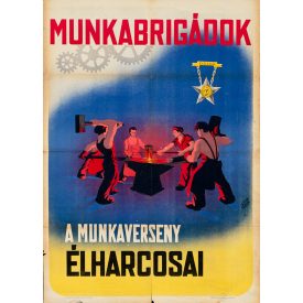 Munkabrigádok a munkaverseny élharcosai