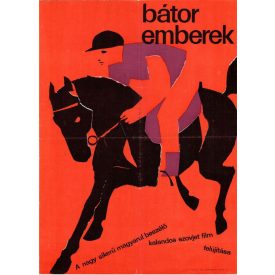 Bátor emberek / Smelye lyudi plakát, 1965